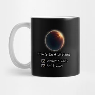 Total solar eclipse twice in a lifetime 2023 2024 Mug